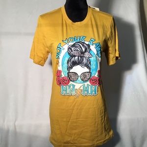 “Not Your Basic Mama”,  Bella+Canvas T’Shirt, Small, Mustard